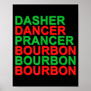 Dasher Dancer Prancer &amp; Bourbon Christmas Holi Poster