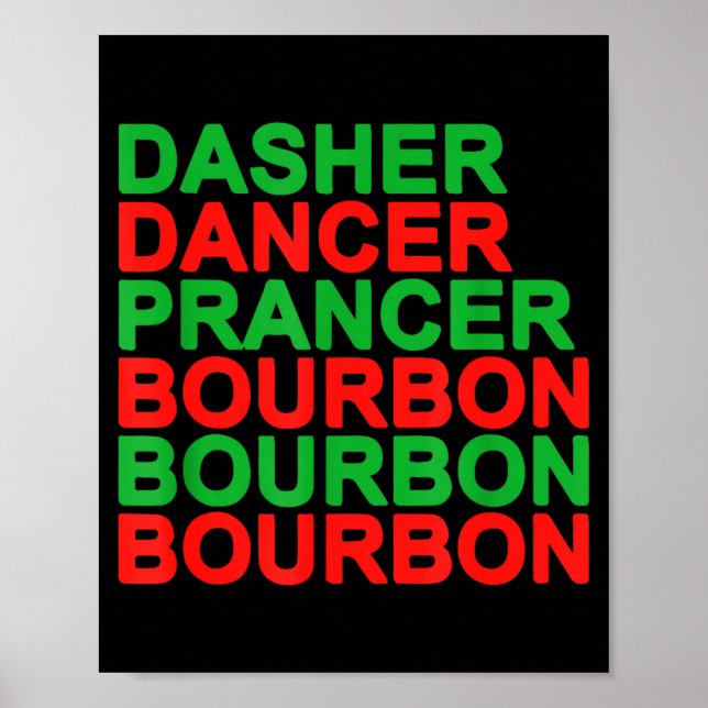 Dasher Dancer Prancer &amp; Bourbon Christmas Holi Poster (Front)