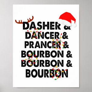 Dasher Dancer Prancer & Bourbon Christmas Holi Poster