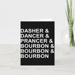 Dasher Dancer Prancer &amp; Bourbon Funny Christma Card
