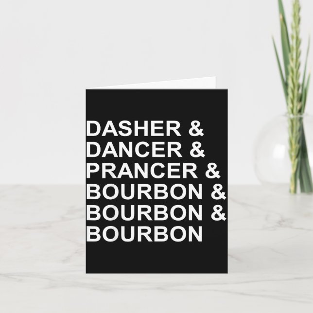 Dasher Dancer Prancer &amp; Bourbon Funny Christma Card (Front)