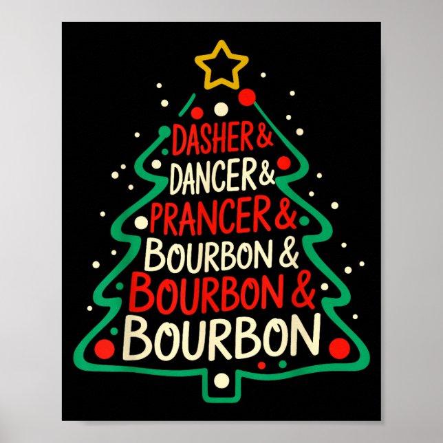 Dasher Dancer Prancer &amp; Bourbon Funny Christma Poster (Front)