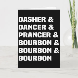 Dasher Dancer Prancer And Bourbon Christmas Holida Card