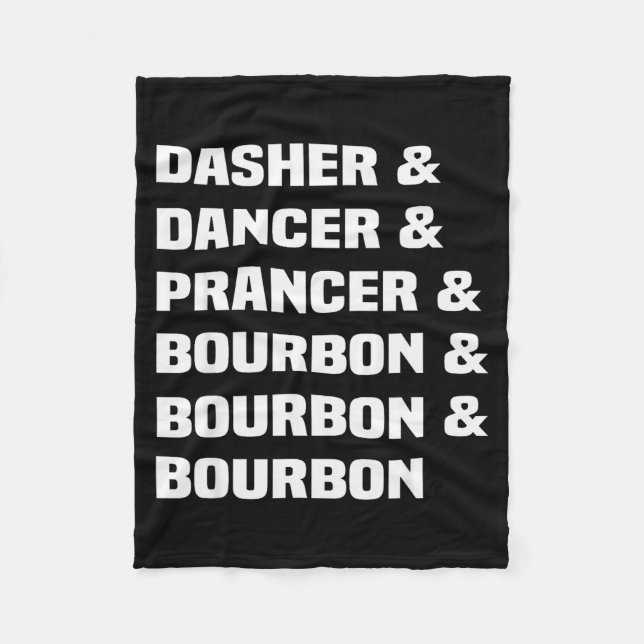 Dasher Dancer Prancer And Bourbon Christmas Holida Fleece Blanket (Front)