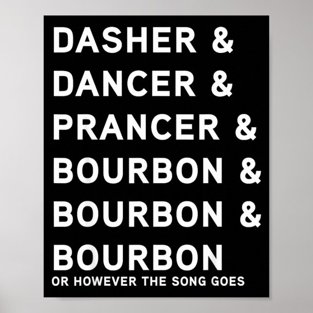 Dasher Dancer Prancer And Bourbon Whiskey Funny Ch Poster (Front)