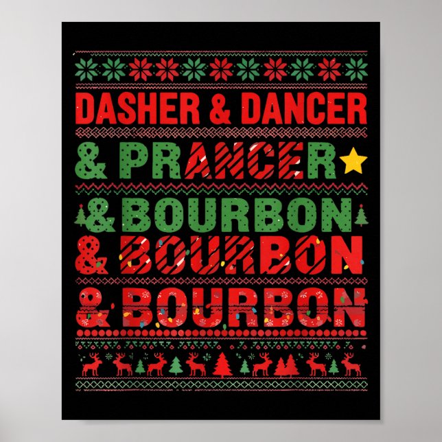 Dasher Dancer Prancer And Bourbon Whiskey Funny Ch Poster (Front)