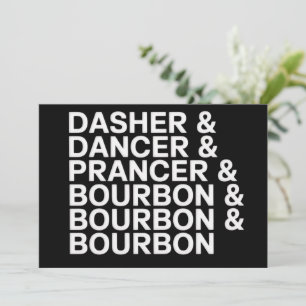 Dasher Dancer Prancer & Bourbon Christmas Holiday  Card