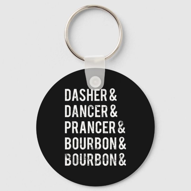 Dasher Dancer Prancer Bourbon Holiday Joke Christm Key Ring (Front)