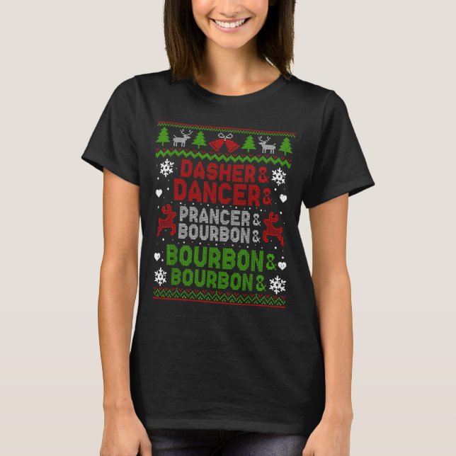 Dasher Dancer Prancer Bourbon Ugly Christmas Santa T-Shirt (Front)