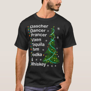 Dasher Dancer Prancer Vien Whiskey Vodka Tequila T-Shirt
