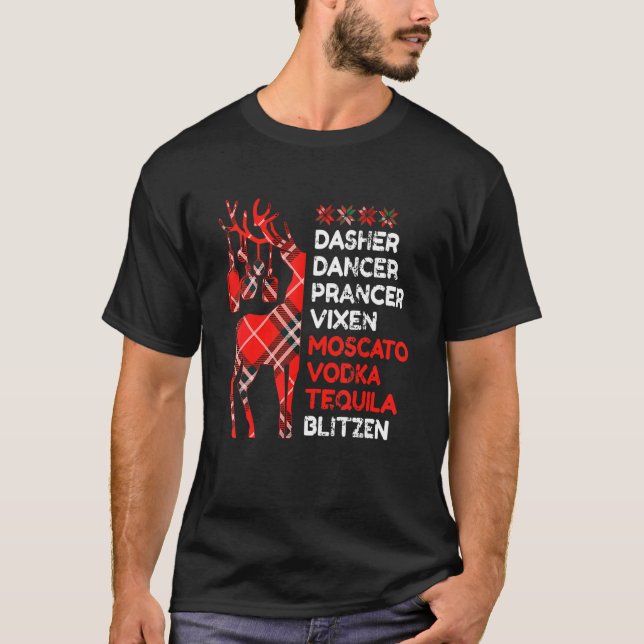 Dasher Dancer Prancer Vixen Moscata Vodka Tequila T-Shirt (Front)