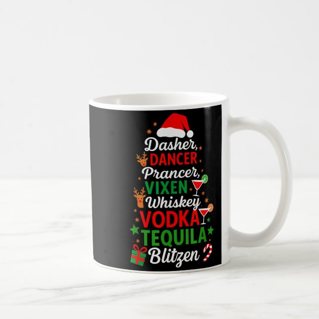 Dasher Dancer Prancer Vixen Moscato Vodka Tequila  Coffee Mug (Right)