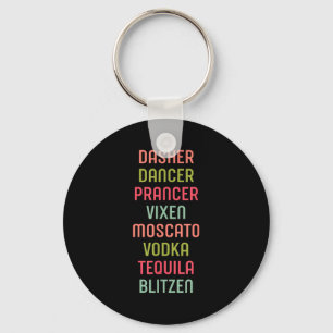 Dasher Dancer Prancer Vixen Moscato Vodka Tequila  Key Ring