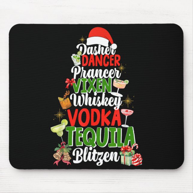 Dasher Dancer Prancer Vixen Moscato Vodka Tequila  Mouse Pad (Front)