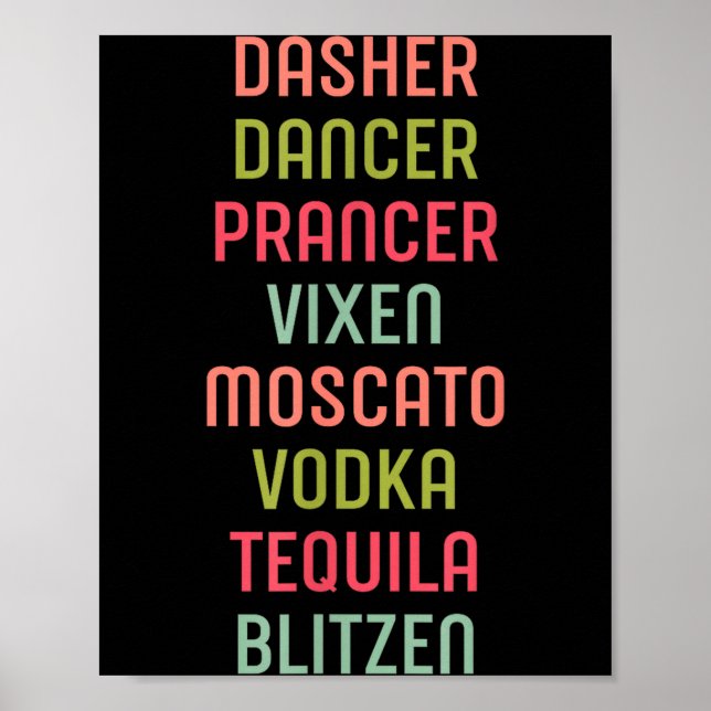 Dasher Dancer Prancer Vixen Moscato Vodka Tequila  Poster (Front)