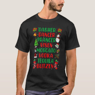 Dasher Dancer Prancer Vixen Moscato Vodka Tequila T-Shirt