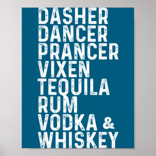 Dasher Dancer Prancer Vixen Tequila Rum Vodka And  Poster