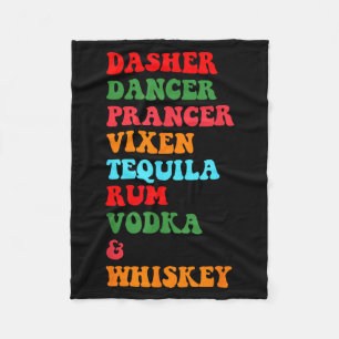 Dasher Dancer Prancer Vixen Tequila Rum Vodka Desi Fleece Blanket