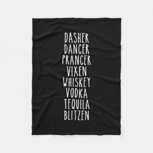 Dasher Dancer Prancer Vixen Whiskey Vodka Tequila Fleece Blanket