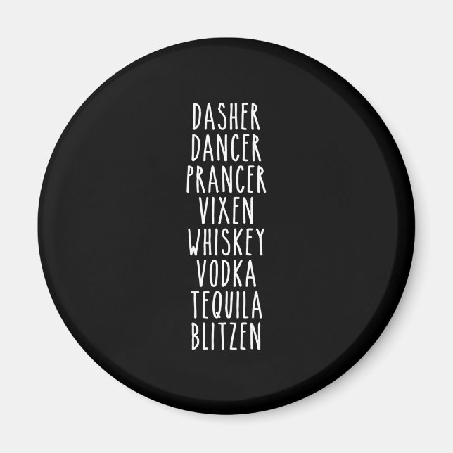 Dasher Dancer Prancer Vixen Whiskey Vodka Tequila Magnet (Front)