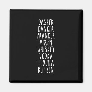 Dasher Dancer Prancer Vixen Whiskey Vodka Tequila Magnet