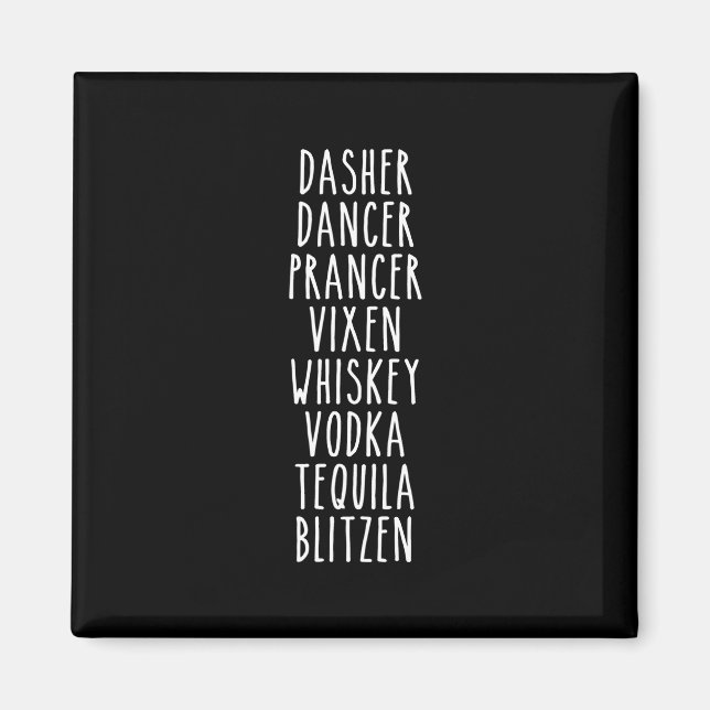 Dasher Dancer Prancer Vixen Whiskey Vodka Tequila Magnet (Front)