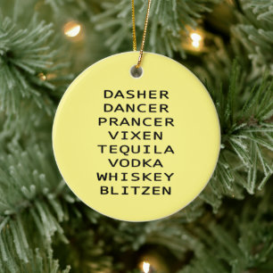 Dasher Dancer Vixen Vodka Tequila Whiskey Blitzen Ceramic Ornament