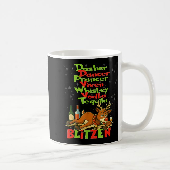 Dasher Dancer Whiskey Vodka Tequila Blitzen Christ Coffee Mug (Right)