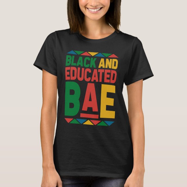 Dashiki Black History Month Black And Educated BAE T-Shirt (Front)