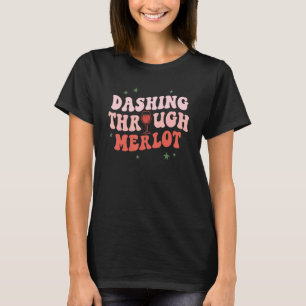 Dashing Through Merlot   Christmas Wine Drinking P T-Shirt