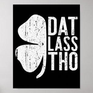 Dat L Tho Shirt Funny Irish Men Women St Patricks  Poster
