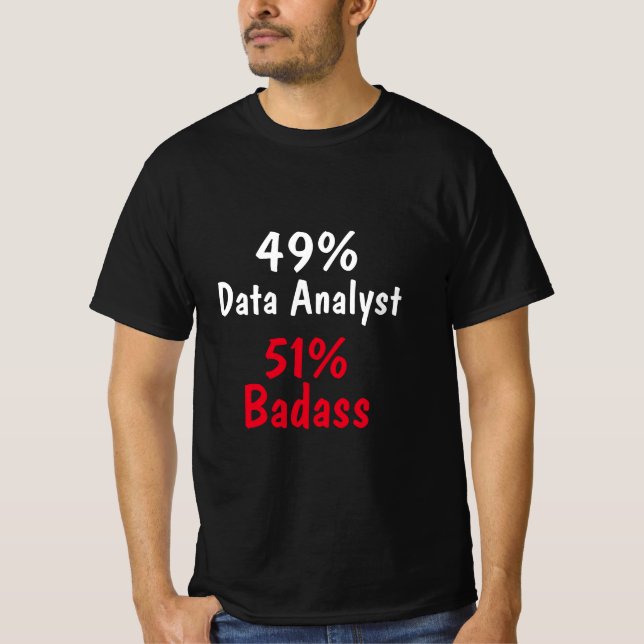 Data Analyst Badass T-Shirt (Front)