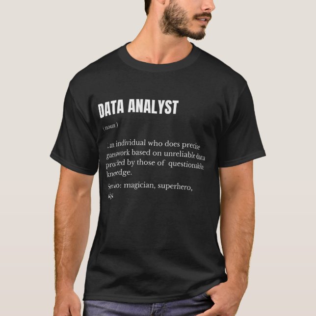 Data Analyst Definition Funny Statistician T-Shirt (Front)