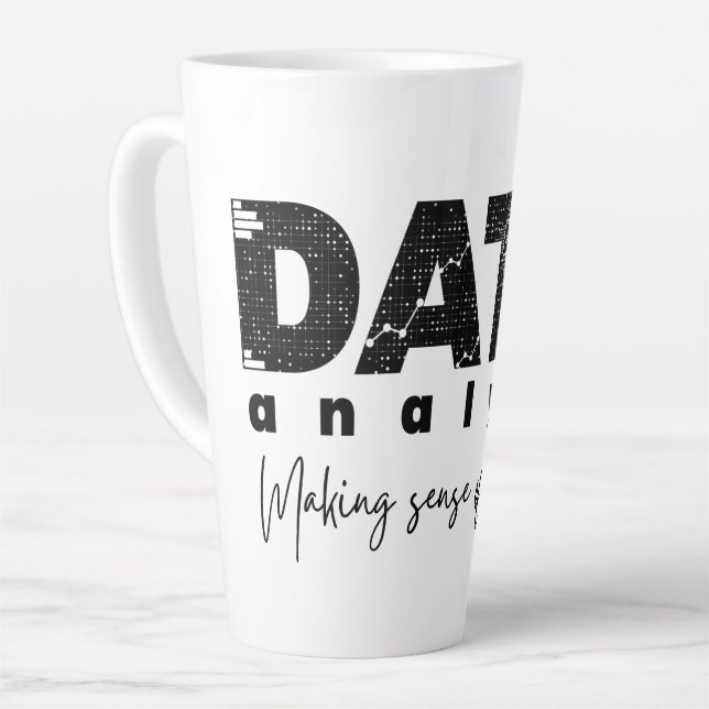 Data Analyst Design – Making Sense of Nonsense  Latte Mug (Left Angle)