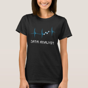 Data Analyst Heartbeat Ekg Pulse Science Analyst S T-Shirt