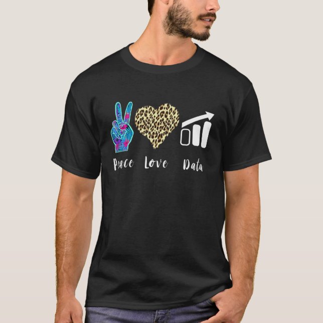 Data Analyst Love Peace Data Science Analyst Leopa T-Shirt (Front)