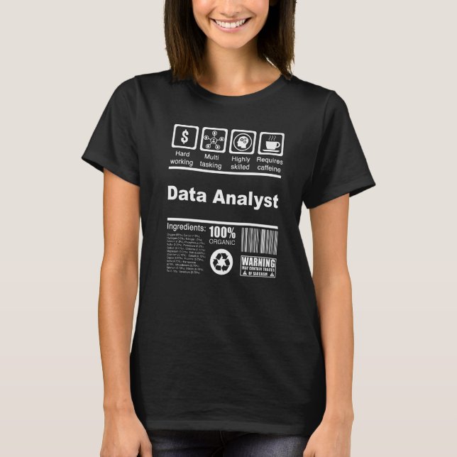 Data Analyst  Nutritional Facts  For Data Analysts T-Shirt (Front)