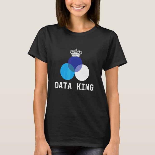 Data Analyst Science Analyst Data King Data Scient T-Shirt (Front)