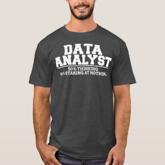 Data Analyst Thinking T-Shirt