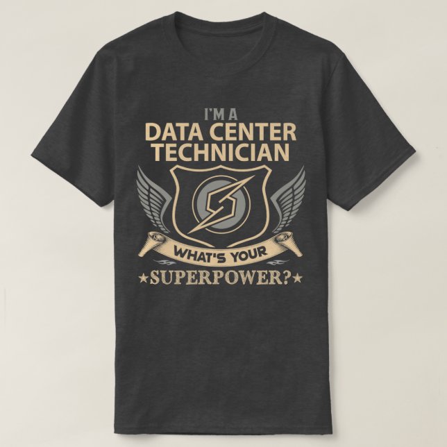 Data Centre Technician What Is Your Superpower Job T-Shirt (Design Front)