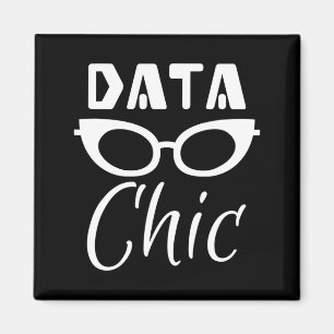 Data Chic Data Science Data World Beautiful Gift T Magnet