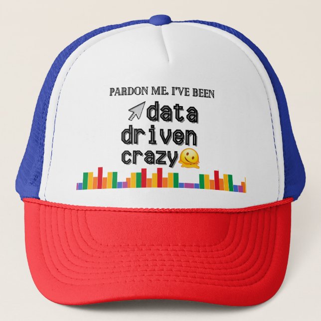 Data Driven Crazy Trucker Cap (Front)