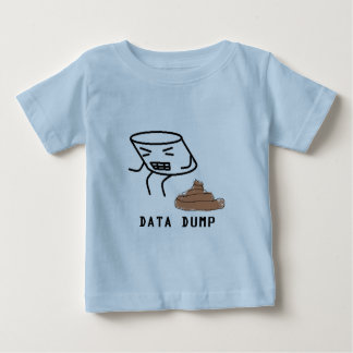 Data Dump Baby T-Shirt