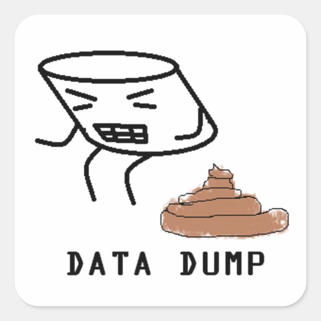 Data Dump Square Sticker (Front)