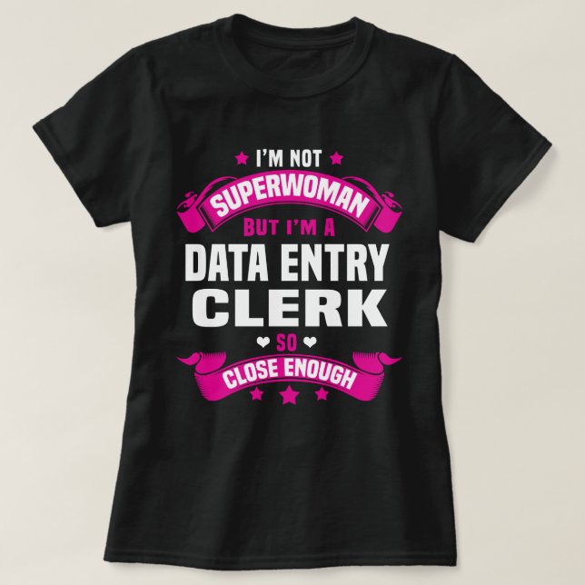 Data Entry Clerk T-Shirt (Design Front)