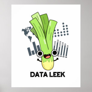 Data Leek Funny Computer Veggie Pun Poster