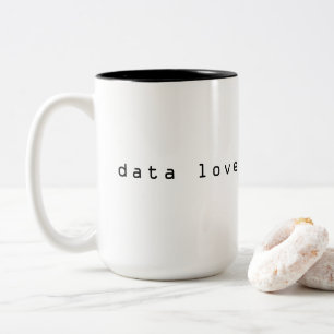 Data lover, I love data Two-Tone Coffee Mug