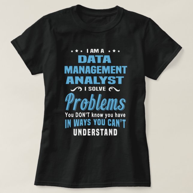 Data Management Analyst T-Shirt (Design Front)