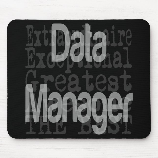 Data Manager Extraordinaire Mouse Pad (Front)