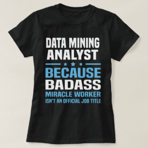 Data Mining Analyst T-Shirt